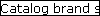 Catalog brand setup