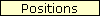 Positions